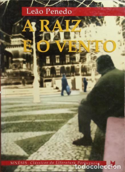 Libros: PENEDO. (Le&atilde;o) - A RAIZ E O VENTO. - Foto 1