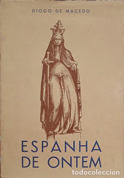 Libros: MACEDO. (Diogo de) - ESPANHA DE ONTEM. [DED. AUTOR] - Foto 1
