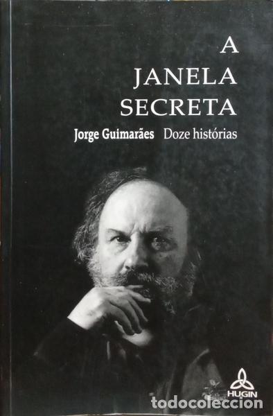 Libros: GUIMAR&Atilde;ES. (Jorge) - A JANELA SECRETA. - Foto 1