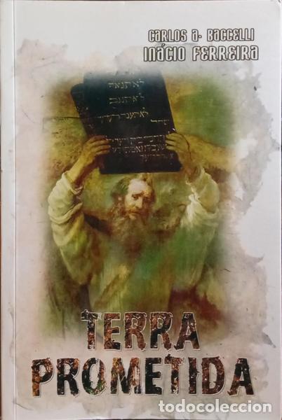 Libros: BACCELLI. (Carlos A.) e In&aacute;cio Ferreira. - TERRA PROMETIDA. - Foto 1