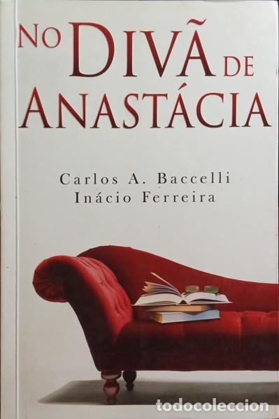 Libros: BACCELLI. (Carlos A.) e In&aacute;cio Ferreira. - NO DIV&Atilde; DE ANAST&Aacute;CIA. - Foto 1