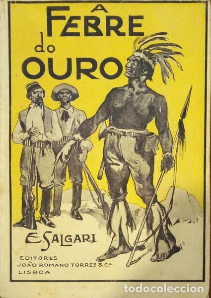 Libros: SALGARI. (Emilio) - A FEBRE DO OURO. [1.&ordf; EDI&Ccedil;&Atilde;O] - Foto 1