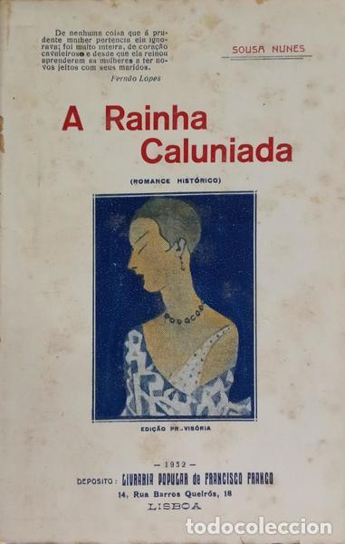 Libros: SOUSA NUNES. (Jos&eacute; de) - A RAINHA CALUNIADA. [DED. AUTOR] - Foto 1