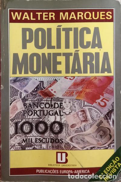Libros: MARQUES. (Walter) - POL&Iacute;TICA MONET&Aacute;RIA. [2.&ordf; EDI&Ccedil;&Atilde;O] - Foto 1