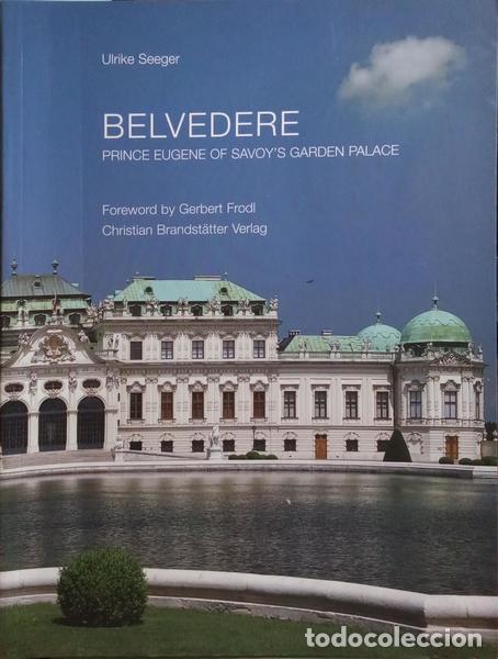 Libri di seconda mano: SEEGER. (Ulrike) - BELVEDERE, PRINCE EUGENE OF SAVOY&#39;S GARDEN PALACE.