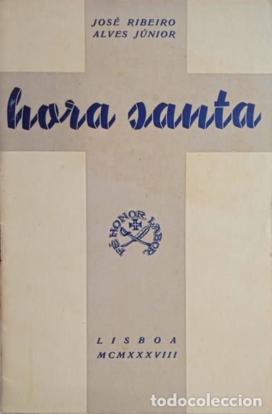 Libros: RIBEIRO ALVES. (Jos&eacute;) - HORA SANTA, MEDITANDO S&Ocirc;BRE AS SETE PALAVRAS DE CRISTO. [DED. AUTOR]