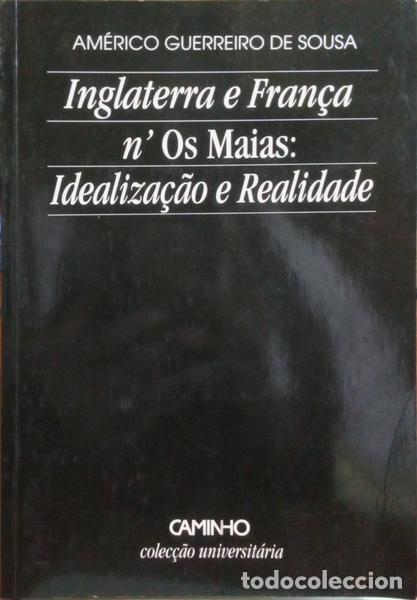 Libri di seconda mano: GUERREIRO DE SOUSA. (Am&eacute;rico) - INGLATERRA E FRAN&Ccedil;A N&#39;OS MAIAS: IDEALIZA&Ccedil;&Atilde;O E REALIDADE.