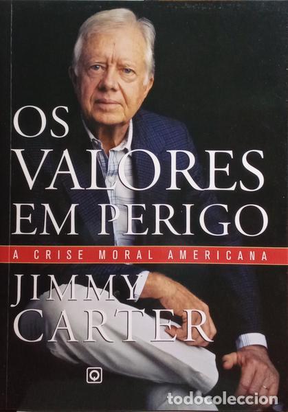 Libros: CARTER. (Jimmy) - OS VALORES EM PERIGO. - Foto 1