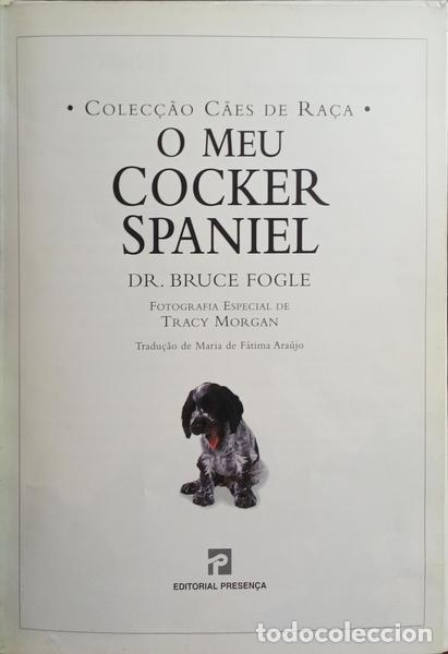 Libros: FOGLE. (Bruce) - O MEU COCKER SPANIEL. - Foto 2