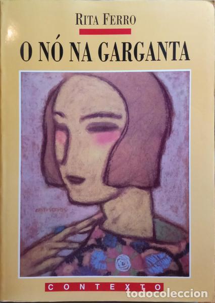 Libros: FERRO. (Rita) - O N&Oacute; NA GARGANTA. [7.&ordf; EDI&Ccedil;&Atilde;O] - Foto 1