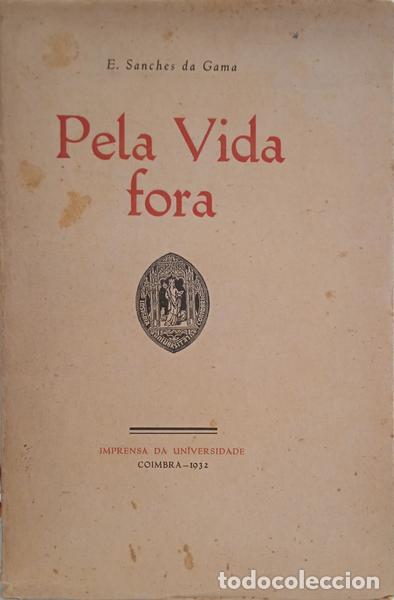 Libros: SANCHES DA GAMA. (Eug&eacute;nio de Albuquerque) - PELA VIDA FORA. [DED. AUTOR] - Foto 1