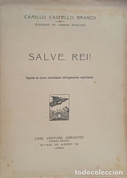 Libros: CASTELO BRANCO. (Camilo) - SALVE, REI! - Foto 1