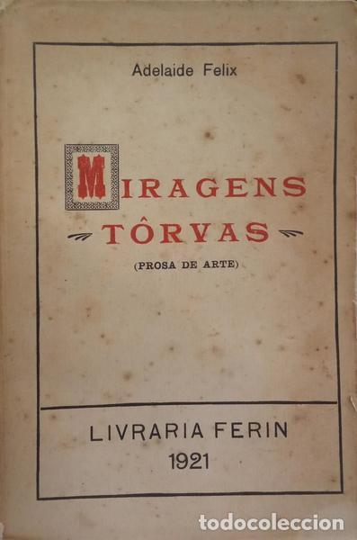 Libros: F&Eacute;LIX. (Adelaide) - MIRAGENS T&Ocirc;RVAS. [DED. AUTOR] - Foto 1
