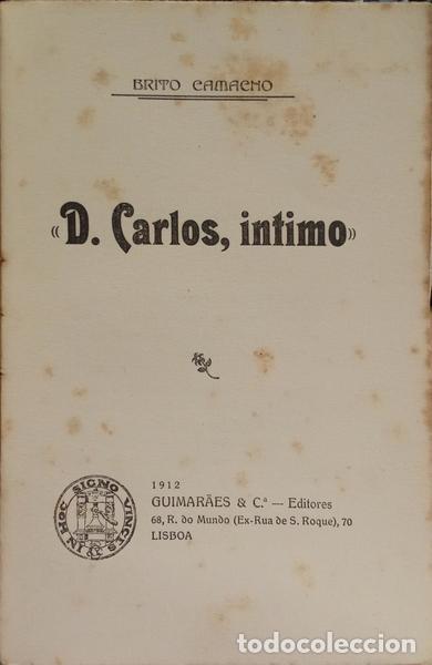 Libros: BRITO CAMACHO. (Manuel de) - D. CARLOS, INTIMO. [DED. AUTOR] - Foto 1