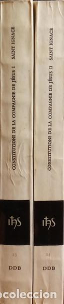 Libros: LOYOLA. (Ignacio de) - CONSTITUTIONS DE LA COMPAGNIE DE J&Eacute;SUS. [2 VOLS.] - Foto 4