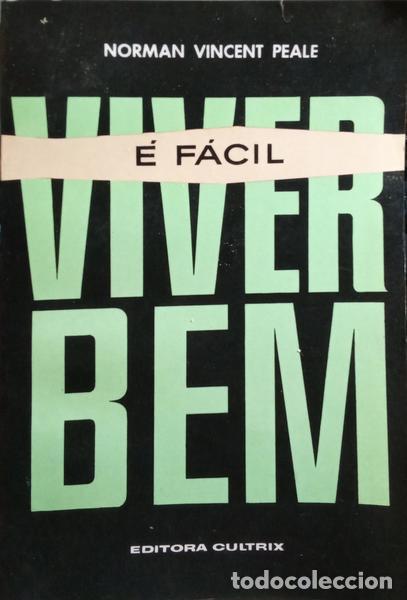 Libros: VINCENT PEALE. (Norman) - &Eacute; F&Aacute;CIL VIVER BEM. - Foto 1