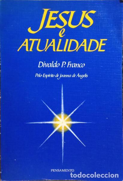 Libros: FRANCO. (Divaldo P.) e Joanna de &Acirc;ngelis. - JESUS E A ATUALIDADE. - Foto 1