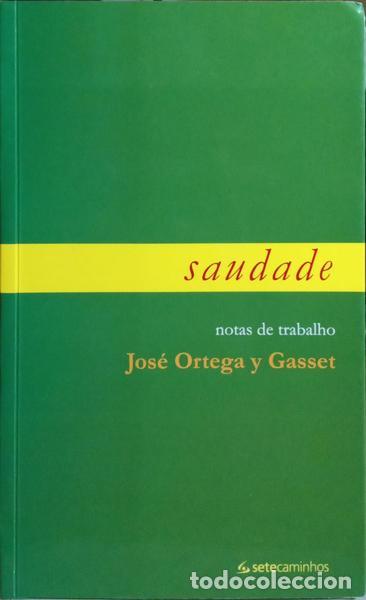 Libros: ORTEGA Y GASSET. (Jos&eacute;) - SAUDADE. - Foto 1