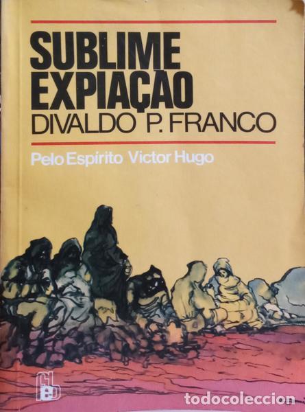 Libros: FRANCO. (Divaldo P.) e Victor Hugo. - SUBLIME EXPIA&Ccedil;&Atilde;O. - Foto 1