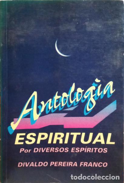 Libros: FRANCO. (Divaldo P.) e outros. - ANTOLOGIA ESPIRITUAL. - Foto 1