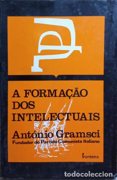 Libri di seconda mano: GRAMSCI. (Ant&oacute;nio) - A FORMA&Ccedil;&Atilde;O DOS INTELECTUAIS.