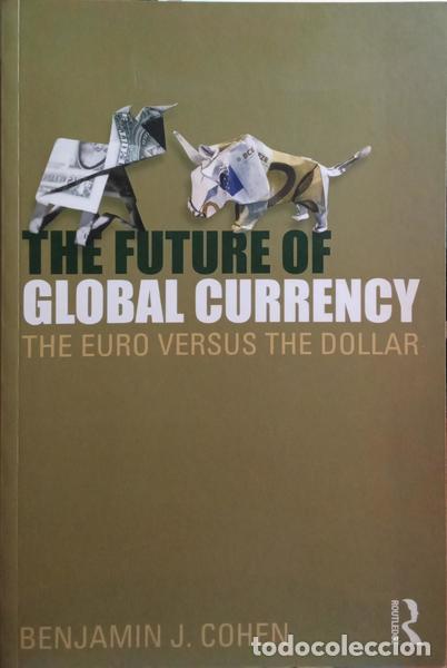 Libros: COHEN. (Benjamin J.) - THE FUTURE OF GLOBAL CURRENCY. - Foto 1