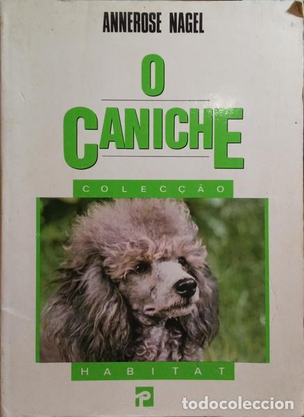 Libros: NAGEL. (Annerose) - O CANICHE. [4.&ordf; EDI&Ccedil;&Atilde;O] - Foto 1
