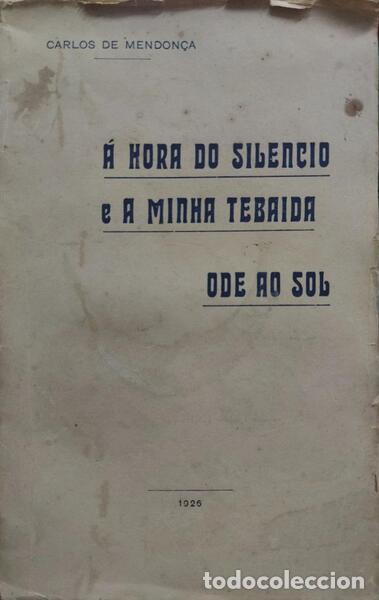 Libros: MENDON&Ccedil;A. (Carlos de) - &Aacute; HORA DO SILENCIO E A MINHA TEBAIDA. ODE AO SOL. - Foto 1