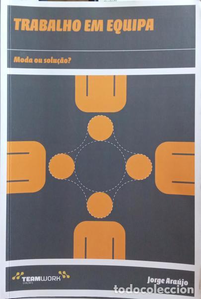 Libros: ARA&Uacute;JO. (Jorge) - TRABALHO EM EQUIPA, MODA OU SOLU&Ccedil;&Atilde;O? - Foto 1
