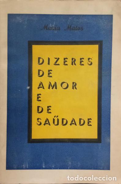 Libros: MATOS. (Maria) - DIZERES DE AMOR E DE SA&Uuml;DADE. - Foto 1