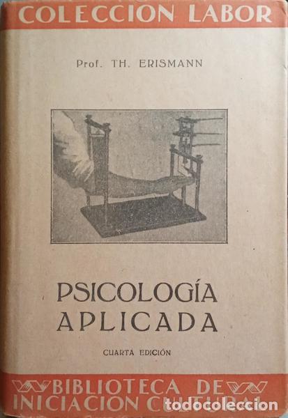 Libros: ERISMANN. (Theodore Paul) - PSICOLOG&Iacute;A APLICADA. - Foto 1