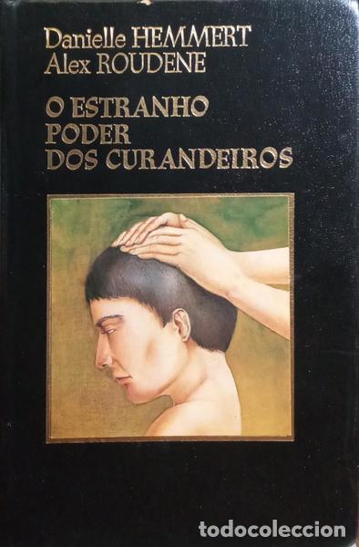 Libros: HEMMERT. (Danielle) e Alex Roudene. - O ESTRANHO PODER DOS CURANDEIROS. - Foto 1