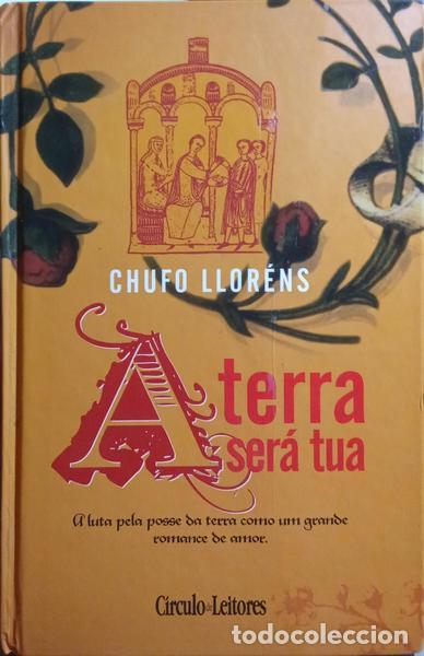 Libros: LLOR&Eacute;NS. (Chufo) - A TERRA SER&Aacute; TUA. - Foto 1