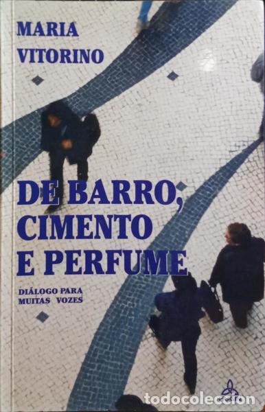 Libros: VITORINO. (Maria) - DE BARRO, CIMENTO E PERFUME. [DEDICAT&Oacute;RIA] - Foto 1
