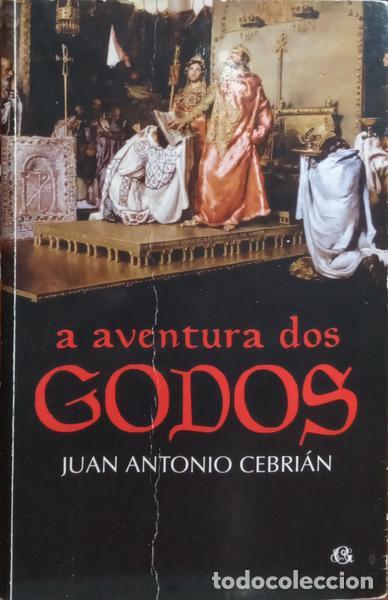 Libros: CEBRI&Aacute;N. (Juan Antonio) - A AVENTURA DOS GODOS. - Foto 1