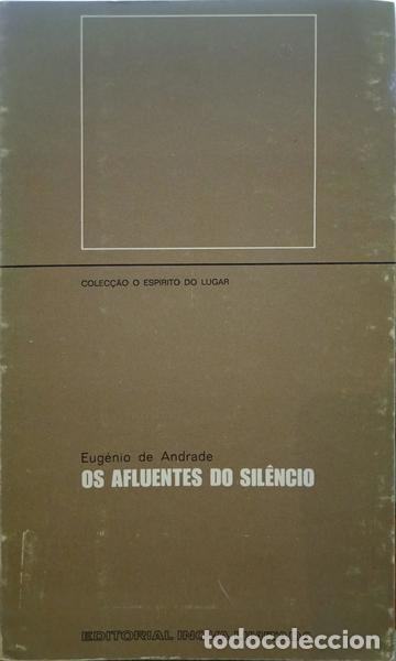 Libros: ANDRADE. (Eug&eacute;nio de) - OS AFLUENTES DO SIL&Ecirc;NCIO. - Foto 1