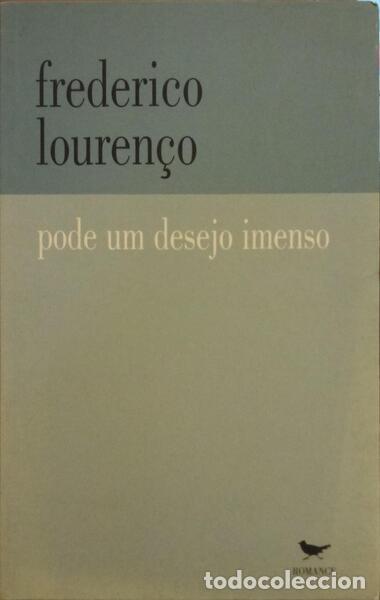 Libros: LOUREN&Ccedil;O. (Frederico) - PODE UM DESEJO IMENSO. - Foto 1