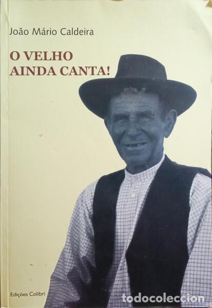 Libros: CALDEIRA. (Jo&atilde;o M&aacute;rio) - O VELHO AINDA CANTA! - Foto 1