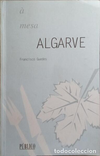 Libros: GUEDES. (Francisco) - &Agrave; MESA ALGARVE. - Foto 1