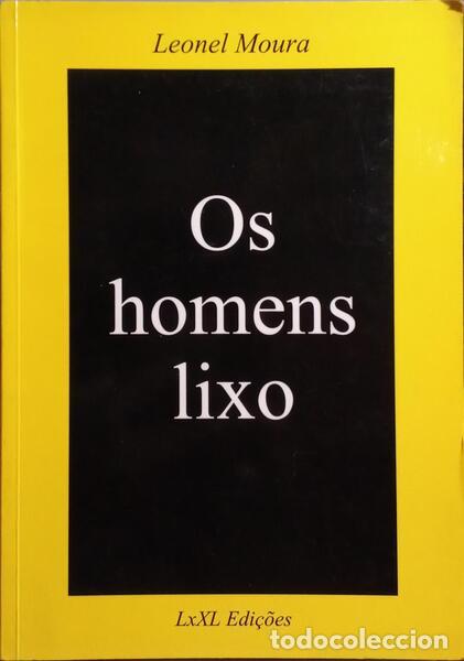Libros: MOURA. (Leonel) - OS HOMENS-LIXO. - Foto 1