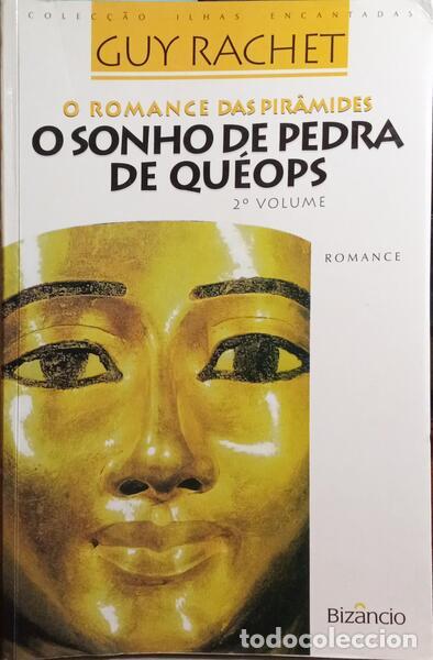 Libri di seconda mano: RACHET. (Guy) - O ROMANCE DAS PIR&Acirc;MIDES II, O SONHO DE PEDRA DE QU&Eacute;OPS.