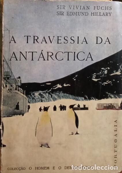 Libros: FUCHS. (Vivian) e Edmund Hillary. - A TRAVESSIA DA ANT&Aacute;RCTICA. - Foto 1