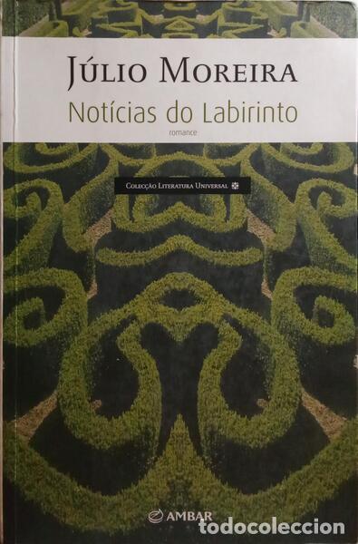 Libros: MOREIRA. (J&uacute;lio) - NOT&Iacute;CIAS DO LABIRINTO. - Foto 1