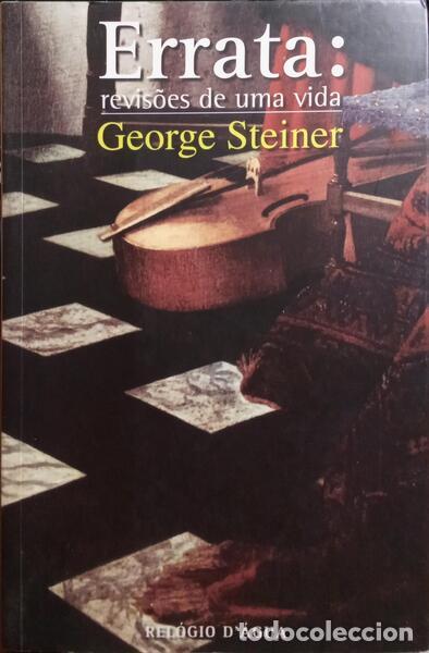 Libros: STEINER. (George) - ERRATA: REVIS&Otilde;ES DE UMA VIDA. - Foto 1