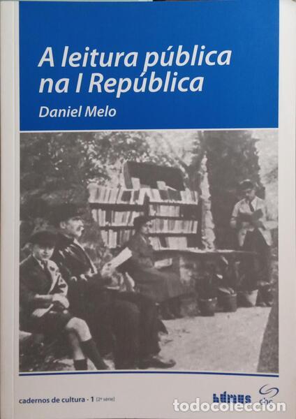 Libros: MELO. (Daniel) - A LEITURA P&Uacute;BLICA NA I REP&Uacute;BLICA. - Foto 1