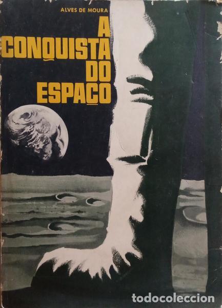 Libros: ALVES DE MOURA. - A CONQUISTA DO ESPA&Ccedil;O. - Foto 1