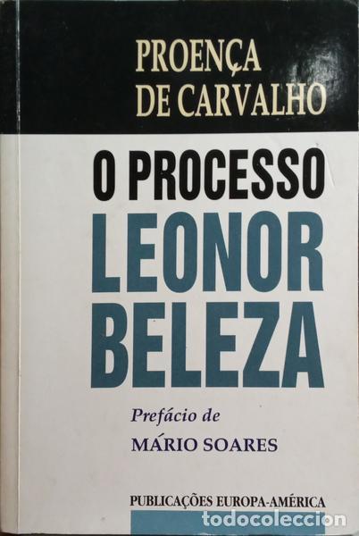 Libros: PROEN&Ccedil;A DE CARVALHO. (Daniel) - O PROCESSO LEONOR BELEZA. [5.&ordf; EDI&Ccedil;&Atilde;O] - Foto 1