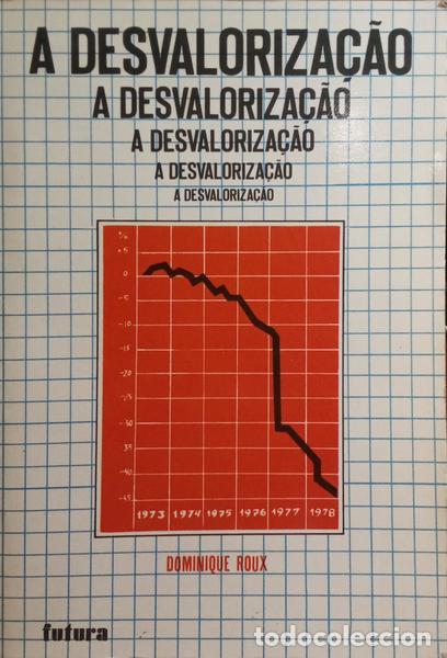 Libros: ROUX. (Dominique) - A DESVALORIZA&Ccedil;&Atilde;O. - Foto 1