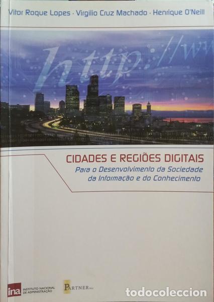 B&uuml;cher: ROQUE LOPES. (V&iacute;tor), Virg&iacute;lio Cruz Machado e Henrique O&#39;Neill. - CIDADES E REGI&Otilde;ES DIGITAIS PAR