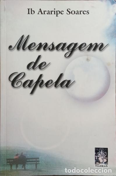 Libros: SOARES. (Ib Araripe) - MENSAGEM DE CAPELA. - Foto 1